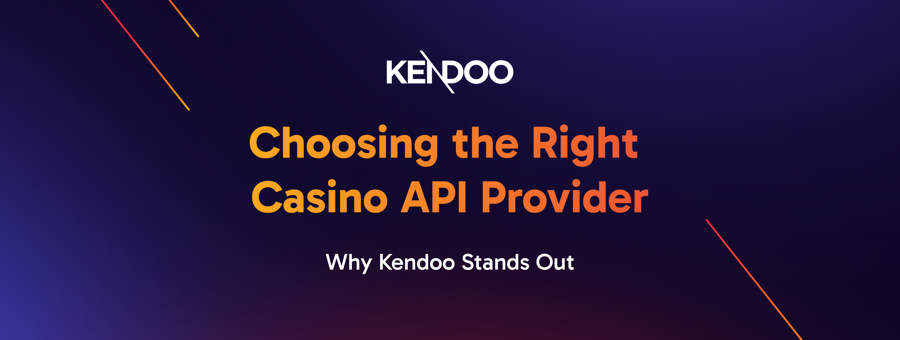 Choosing the Right Casino API Provider: Why Kendoo Stands Out