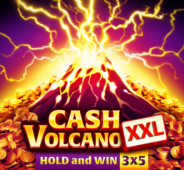 Cash Volcano XXL